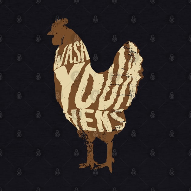 Wash your hens by Shirts That Bangs